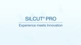SILCUT® PRO – Experience meets Innovation